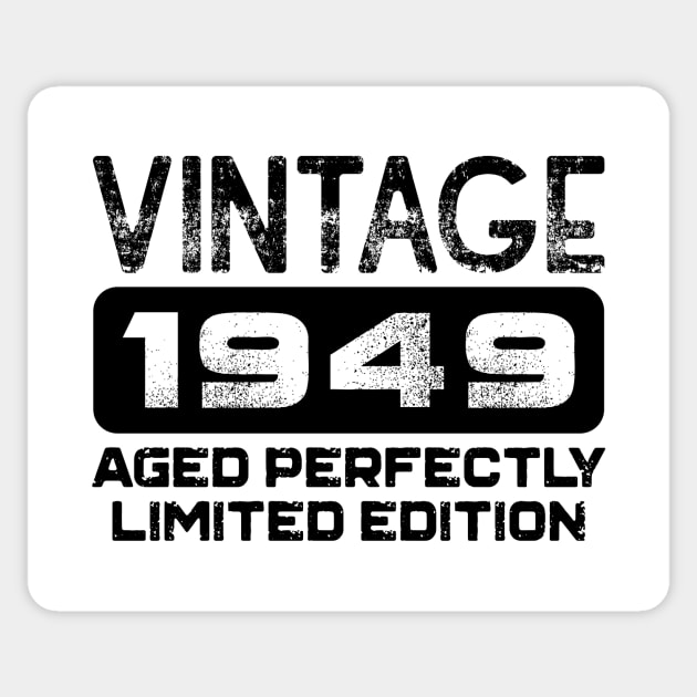 Birthday Gift Vintage 1949 Aged Perfectly Sticker by colorsplash